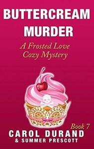 Buttercream Murder by Summer Prescott, Carol Durand