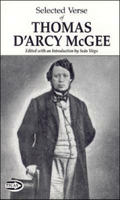 Selected Verse of Thomas d'Arcy McGee by Thomas D. McGee
