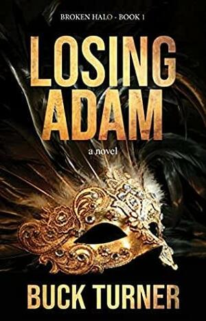 Losing Adam by Buck Turner, Buck Turner