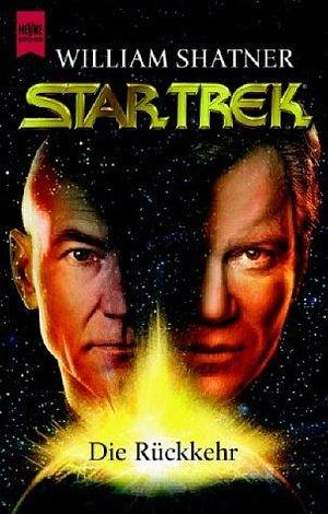 Die Rückkehr. Star Trek by Judith Reeves-Stevens, Garfield Reeves-Stevens, William Shatner, William Shatner