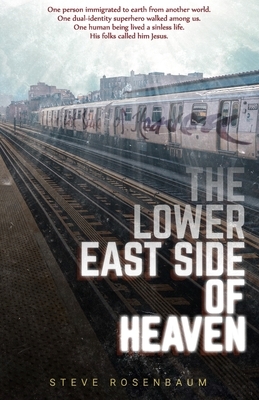 The Lower East Side Of Heaven by Steve Rosenbaum