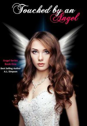 Touched by an Angel by A.L. Simpson