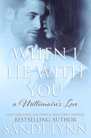 When I Lie with You by Sandi Lynn