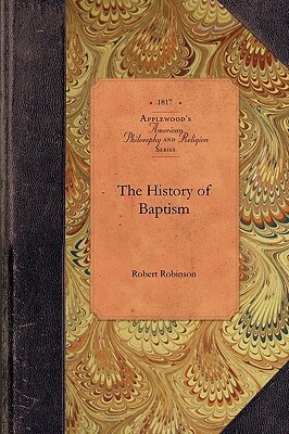 History of Baptism by Robert Robinson