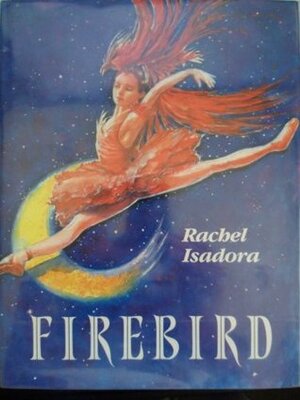 Firebird by Rachel Isadora