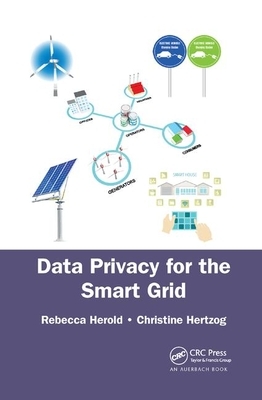 Data Privacy for the Smart Grid by Christine Hertzog, Rebecca Herold