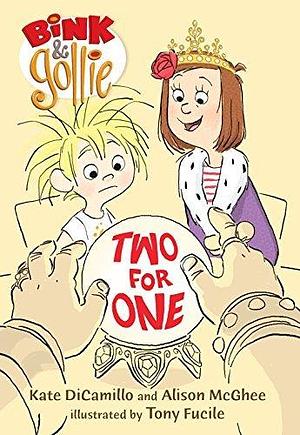 Bink and Gollie: Two for One by Kate DiCamillo, Alison McGhee