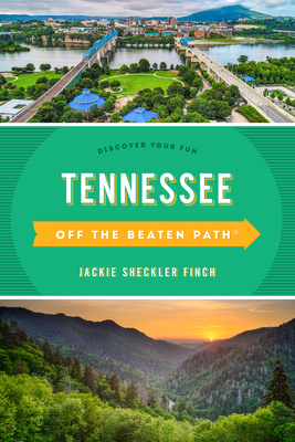 Tennessee Off the Beaten Path(r): Discover Your Fun by Jackie Sheckler Finch