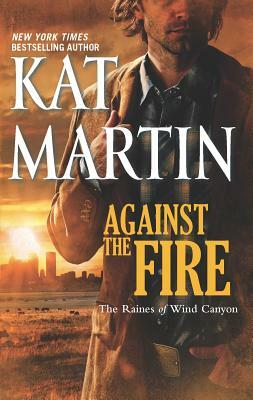 Against the Fire by Kat Martin