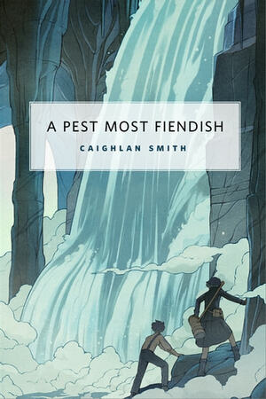 A Pest Most Fiendish by Caighlan Smith