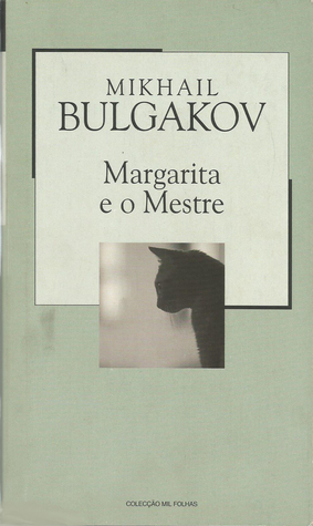 Margarita e o Mestre by Mikhail Bulgakov