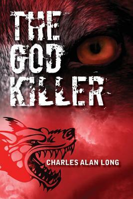 The God Killer by Charles Alan Long