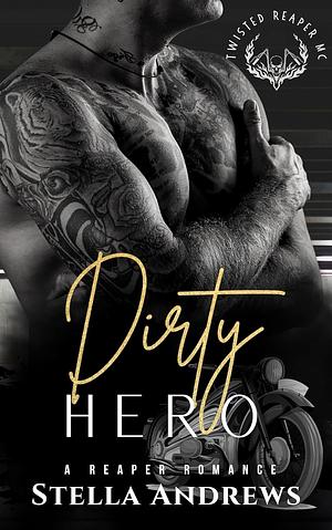 Dirty Hero by Stella Andrews