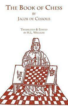 The book of chess by Jacobus de Cessolis