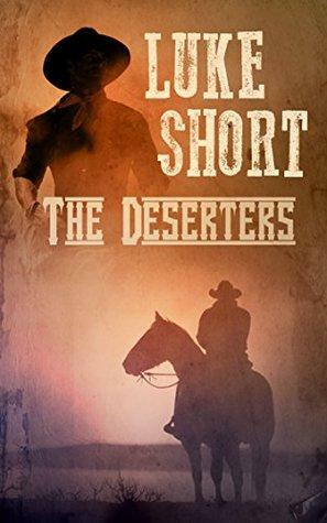 The Deserters by Luke Short