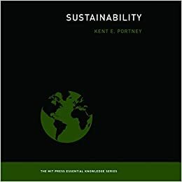 Sustainability: The Mit Press Essential Knowledge Series by Kent E. Portney