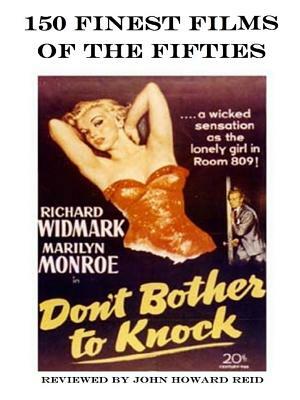 150 Finest Films of the Fifties by John Howard Reid