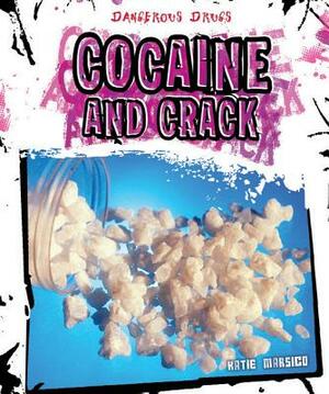 Cocaine and Crack by Katie Marsico