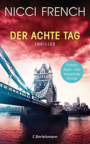 Der achte Tag: Psychothriller by Nicci French