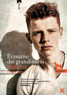 Eravamo dei grandissimi by Riccardo Cravero, Roberta Gado, Clemens Meyer
