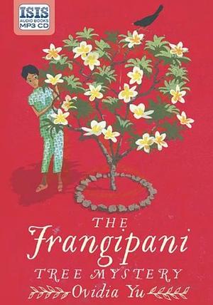 The Frangipani Tree Mystery by Ovidia Yu