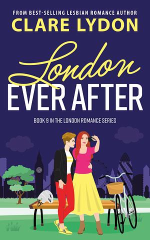 London Ever After by Clare Lydon