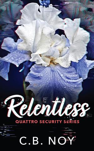 Relentless by C.B. Noy