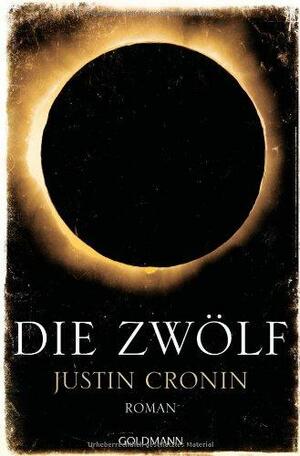 Die Zwölf by Justin Cronin