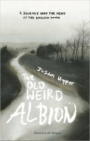 The Old Weird Albion by Justin Hopper