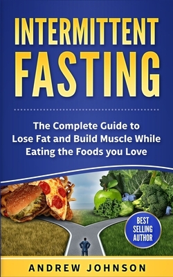 Intermittent Fasting: Lose Weight and Accelerate Fat Loss with Intermittent Fasting by Nancy Wilson