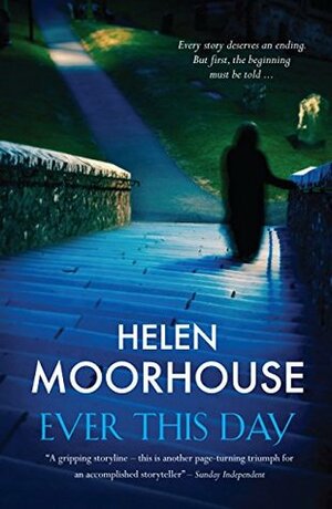 Ever This Day by Helen Moorhouse