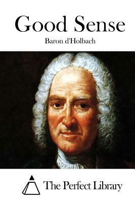 Good Sense by Baron D'Holbach