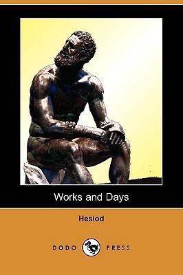 Works and Days (Dodo Press) by Hesiod