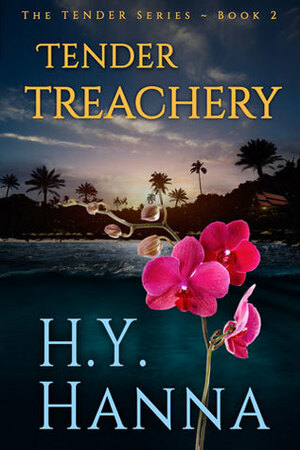 Tender Treachery by H.Y. Hanna