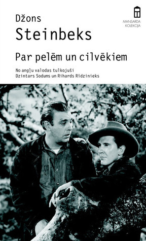 Par pelēm un cilvēkiem by John Steinbeck, Dzintars Sodums, Richards Rīdzinieks