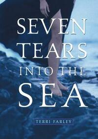 Seven Tears Into the Sea by Terri Farley