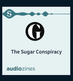 The sugar conspiracy by Ian Leslie