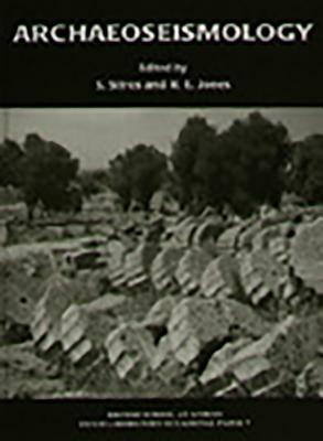 Archaeoseismology by S. Stiros, R. E. Jones