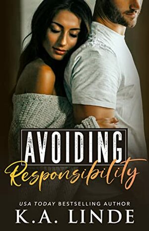 Avoiding Responsibility by K.A. Linde