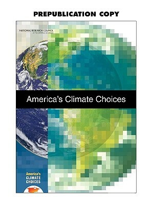 America's Climate Choices [With CDROM] by Division on Earth and Life Studies, Board on Atmospheric Sciences and Climat, National Research Council