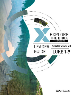 Explore the Bible: Students - Leader Guide - Winter 2020-21 by Lifeway Students