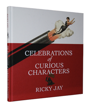 Celebrations of Curious Characters by Ricky Jay