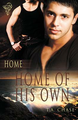 Home: Home of His Own by T.A. Chase