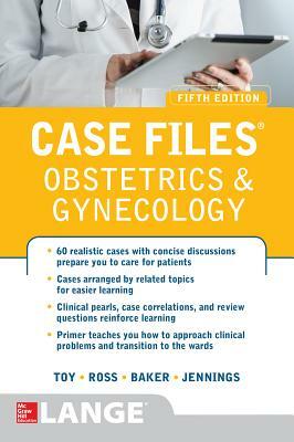 Case Files: Obstetrics and Gynecology by Patti Jayne Ross, Benton Baker III, Eugene C. Toy, Larry C. Gilstrap III