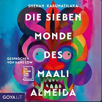 Die sieben Monde des Maali Almeida by Shehan Karunatilaka