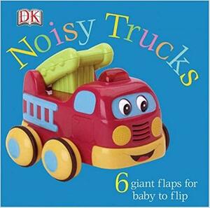 Noisy Trucks by Dawn Sirett, Gary Ombler