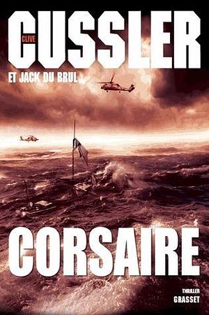Corsaire by Jack Du Brul, Clive Cussler, Clive Cussler