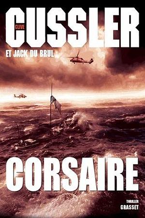 Corsaire by Clive Cussler, Clive Cussler, Jack Du Brul