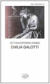 Emilia Galotti by Gotthold Ephraim Lessing