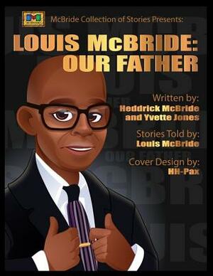 Louis McBride: Our Father by Louis McBride, Yvette Jones